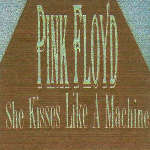 She Kisses Like A Machine
